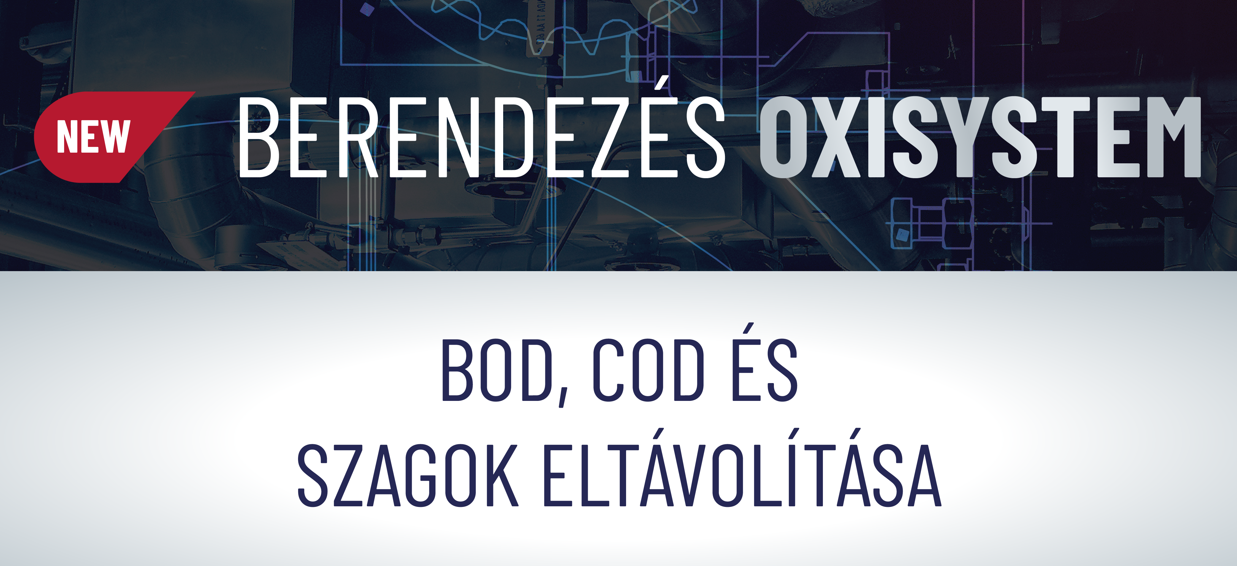 FEDEZZE FEL AZ OXISYSTEM BERENDEZÉST - A SZENNYVÍZBEN LÉVŐ SZAGOK, BOD ÉS COD ELTÁVOLÍTÁSÁRA