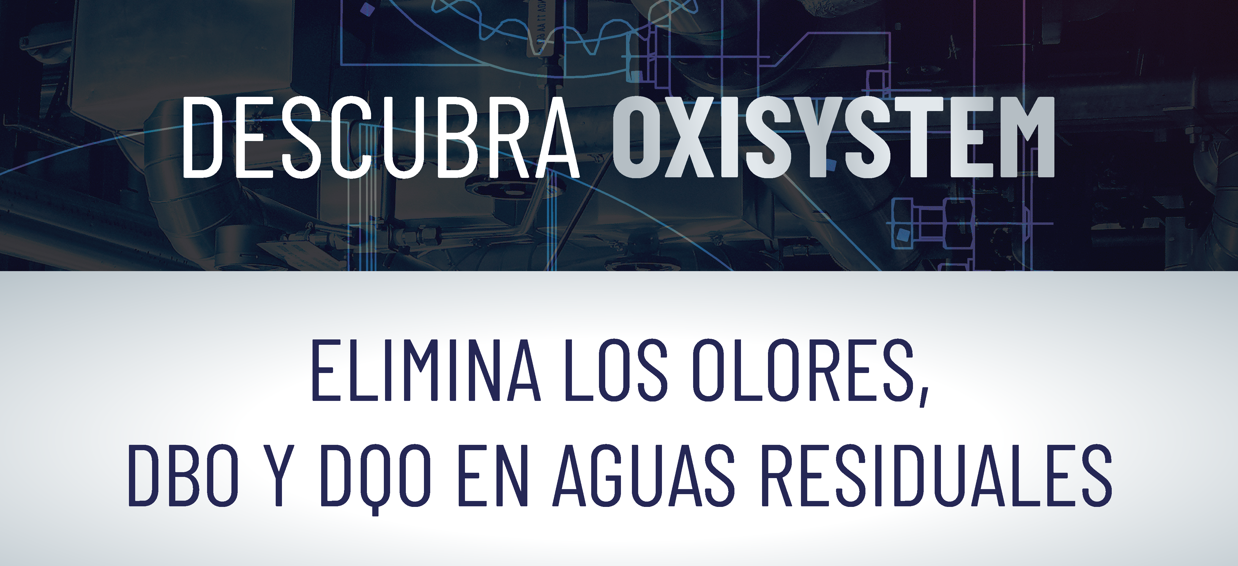 DESCUBRA OXISYSTEM, ELIMINA LOS OLORES, DBO Y DOO EN AGUAS RESIDUALES